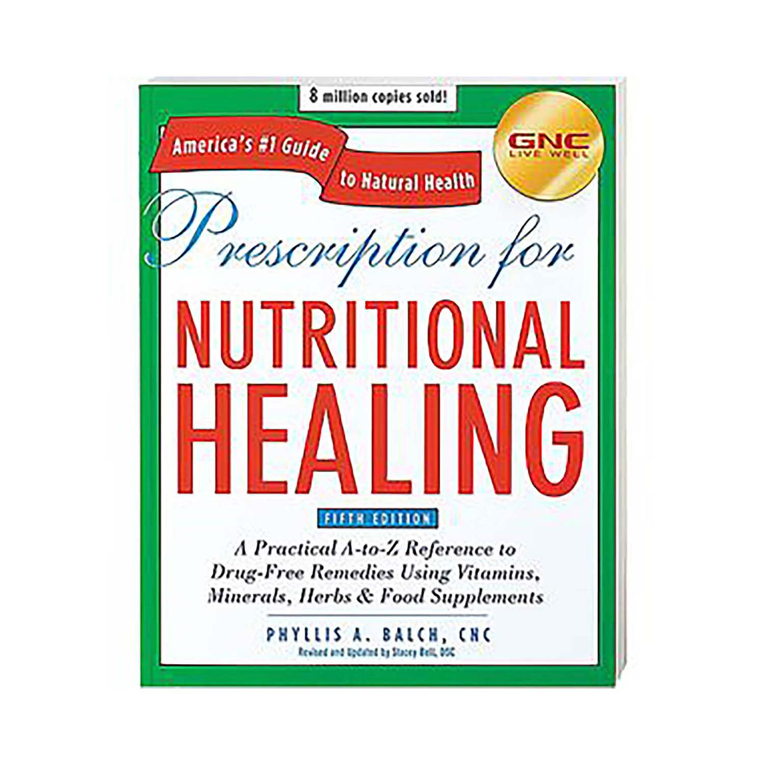 Prescription For Nutritional Healing Gnc