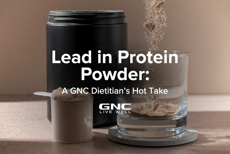 Lead in Protein Powder: A GNC Dietitian’s Hot Take