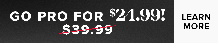 Go PRO For $24.99