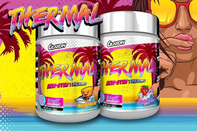JUST LANDED: GLAXON&trade; THERMAL, NON-STIMULANT CALORIE BURNER ARTICLE